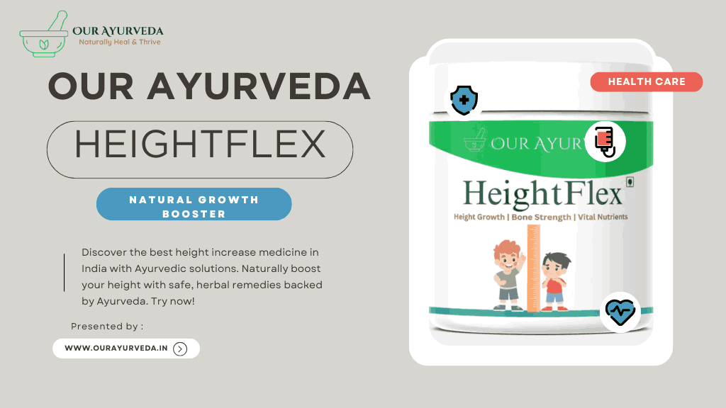Ayurvedic Height Increase Medicine