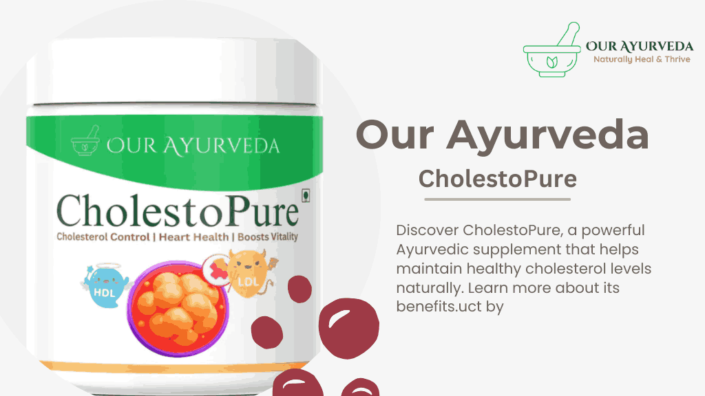 Ayurvedic Medicine for Cholesterol