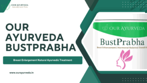 Breast Enlargement Natural Ayurvedic Treatment
