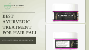 Ayurvedic Treatment for Hair Fall